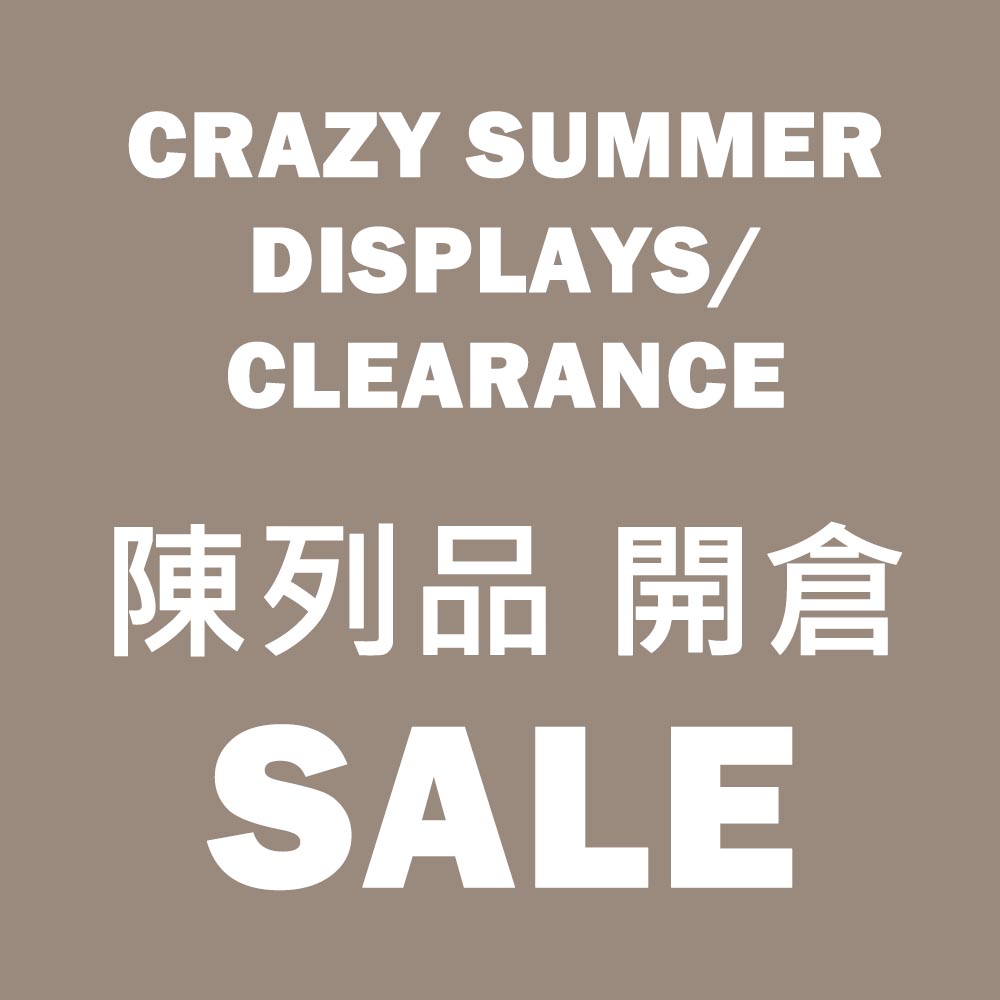 Crazy Displays / Clearance SALE 開倉陳列品、特價品下單連結 - 2026 Summer
